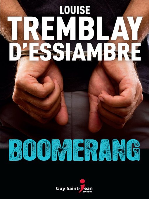 Title details for Boomerang by Louise Tremblay d'Essiambre - Available